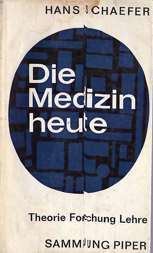 Hans Schaefer - Die Medizin heute