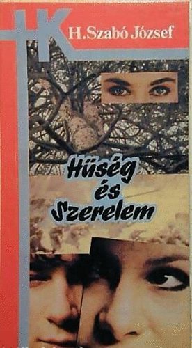 H. Szab� J�zsef - H�s�g �s szerelem