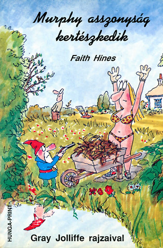 Faith Hines - Murphy asszonysg kertszkedik