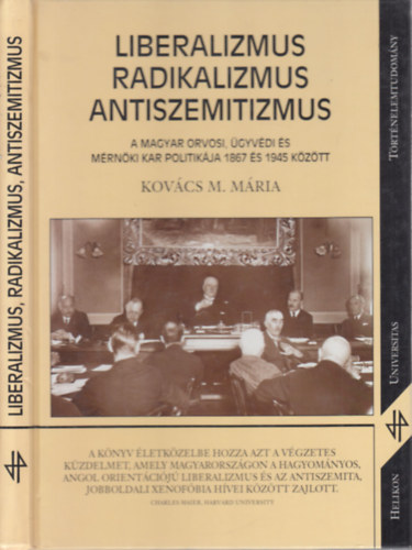 Kovcs M. Mria - Liberalizmus, radikalizmus, antiszemitizmus (dediklt)
