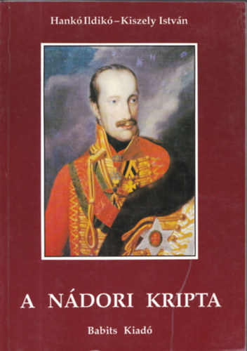 Kiszely Istvn Hank Ildik - A ndori kripta (2x dediklt)