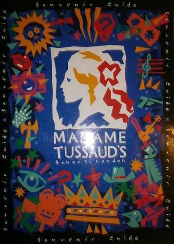 Ian Wolverson (szerk.) - Madame Tussaud's Baker St. London