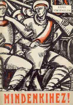 Zalka Miklós - Mindenkihez! (Képes történelem)