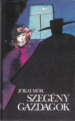 J�kai M�r - Szeg�ny gazdagok
