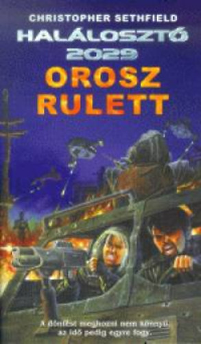 Christopher Sethfield - Halloszt 2029: Orosz rulett