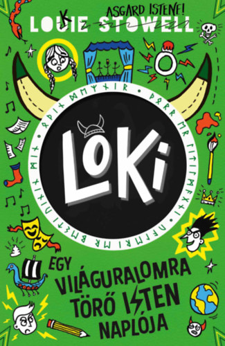 Louie Stowell - Loki 3. - Egy vilguralomra tr isten naplja