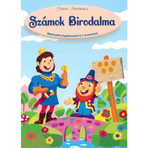 Fekete Annam�ria - Sz�mok Birodalma - Matematika foglalkoztat� 6-7 �veseknek