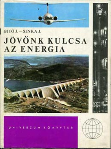 Bito J.-Sinka J. - J�v�nk kulcsa az energia