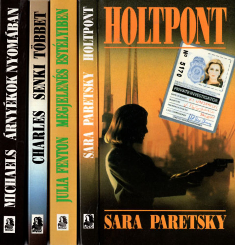 Sara Paretsky, Barbara Michaels, Henriette Charles Julia Fenton - 4 db romantikus regény: Senki többet, Árnyékok nyomában, Holtpont, Megjelenés estélyiben.