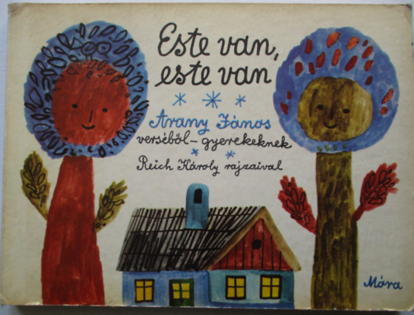 Este van, este van... (Arany J�nos vers�b�l- gyerekeknek)- Reich K�roly rajzaival