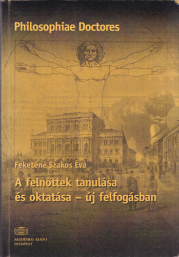 Feketéné Szakos Éva - A felnőttek tanulása és oktatása - új felfogásban