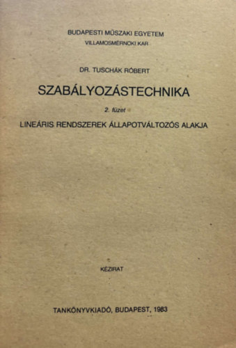 Dr. Tusch�k R�bert - Szab�lyoz�stechnika 2. f�zet (Mintav�teles rendszerek)