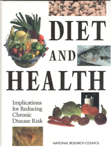 National Research Council - Diet And Health: Implications For Reducing Chronic Disease Risk