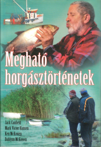 Hansen; Mckowen; Jack Canfield - Meghat horgsztrtnetek