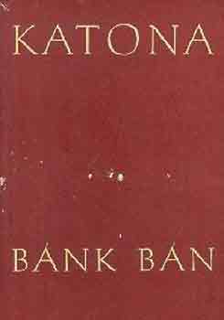 Katona Jzsef - Bnk bn