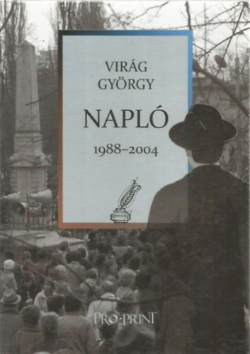 Virg Gyrgy  (szerk.) - Napl 1988-2004