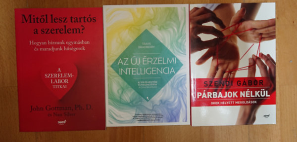 Szendi G�bor, Jennifer Bradbery John M. Gottman - 3 k�nyv a p�rkapcsolatok jobb meg�rt�s�hez: Mib�l lesz a tart�s  szerelem?, P�rbajok n�lk�l, Az �j �rzelmi intelligencia