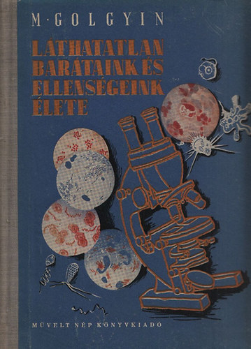 M. I. Golgyin - L�thatatlan bar�taink �s ellens�geink �lete