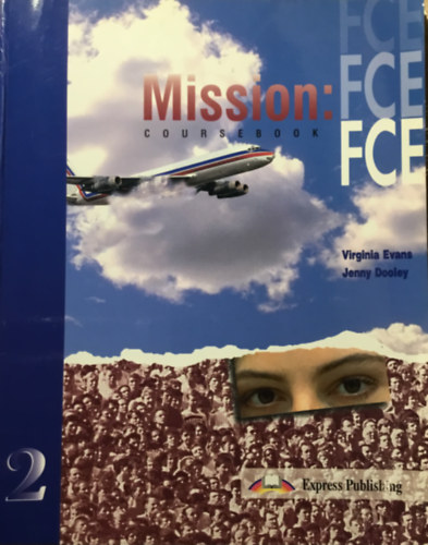 Jenny Dooley Virginia Evans - Mission: FCE 2 - Coursebook