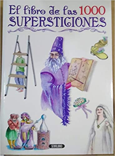El libro de las 1000 supersticiones/spanyol/-1000 babonk gyakorlati knyve