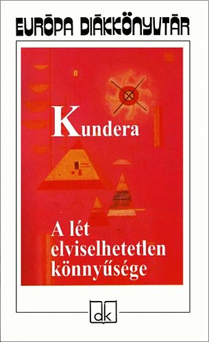 Milan Kundera - A l�t elviselhetetlen k�nny�s�ge - Eur�pa di�kk�nyvt�r