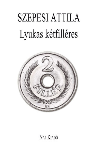 Szepesi Attila - Lyukas ktfillres