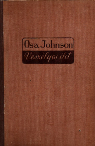 Osa Johnson - Veszlyes let.