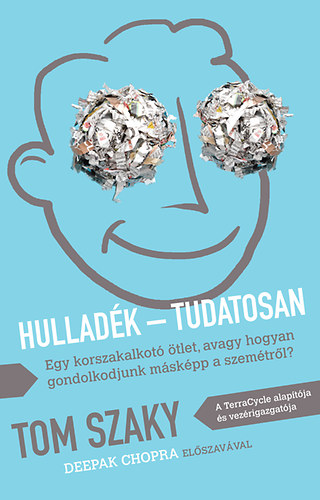 Tom Szaky - Hulladk-Tudatosan