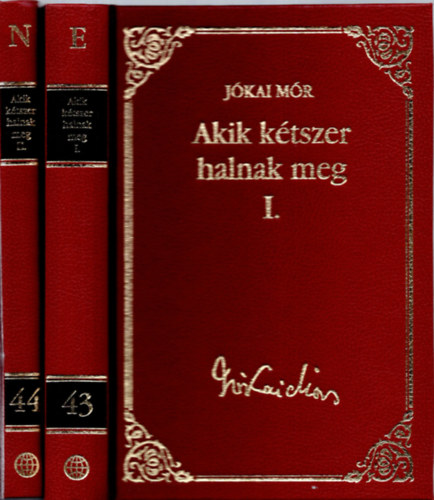 J�kai M�r - Akik k�tszer halnak meg I-II.