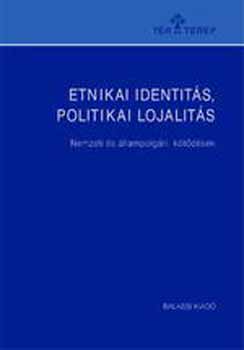 Kovcs -Osvt -Szarka  (szerk.) - Etnikai identits, politikai lojalits