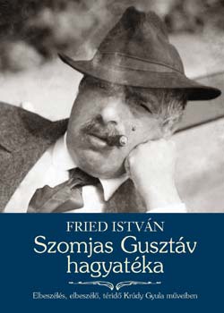 Fried Istvn - Szomjas Gusztv hagyatka