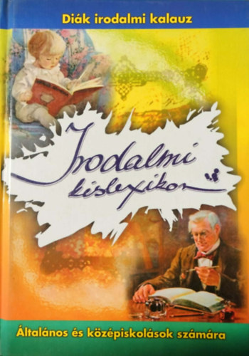 Di�k irodalmi kalauz - Irodalmi kislexikon