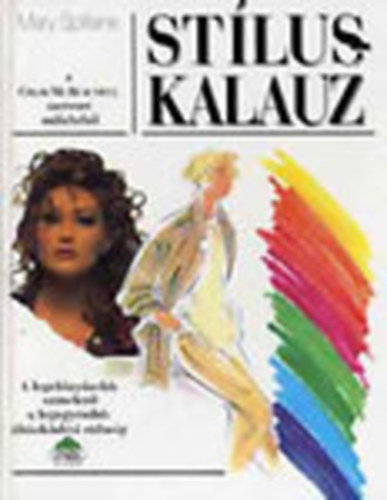 Mary Spillane - Stluskalauz - A legelnysebb sznektl a legegynibb ltzkdsi stlusig