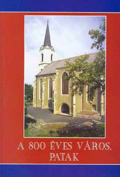 Tam�s Edit  (szerkeszt�) - A 800 �ves v�ros, Patak