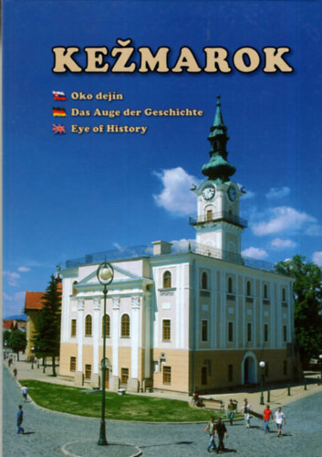 Dusan Jurdík, Jaroslav Sleboda Nora Baráthová - Kezmarok - Késmárk története ( Szlovák-német-angol nyelvű )