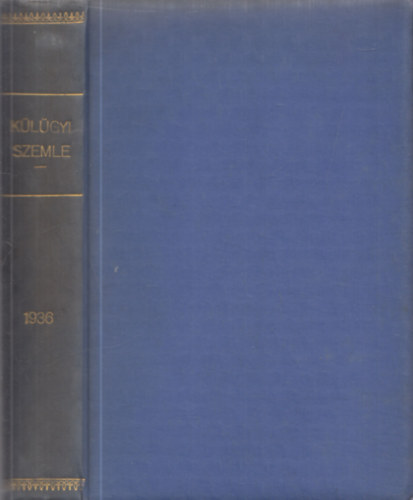 Drucker György (szerk.) - Külügyi Szemle (1936-os teljes évfolyam)