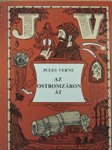 Jules Verne Verne Jules - Az ostromz�ron �t - Fantasztikus elbesz�l�sek (Les Forceurs de blocus)