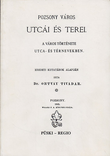 Ortvay Tivadar - Pozsony vros utci s terei