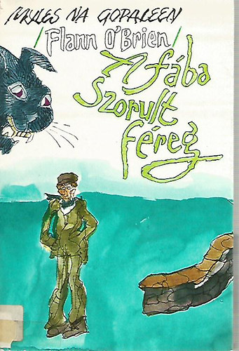 Myles Na Gopaleen (Flann O'Brien) - A fába szorult féreg