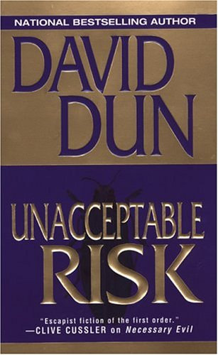 David Dun - Unacceptable risk