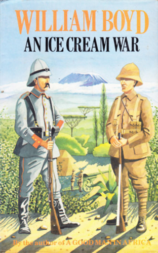 William Boyd - An Ice-Cream War