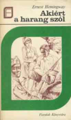 Ernest Hemingway - Aki�rt a harang sz�l
