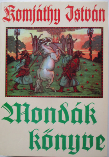 Komj�thy Istv�n - Mond�k k�nyve