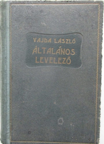 Vajda Lszl - ltalnos levelez - ngyvd s hzititkr