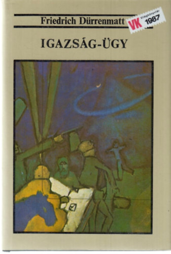 Friedrich D�rrenmatt - Igazs�g-�gy