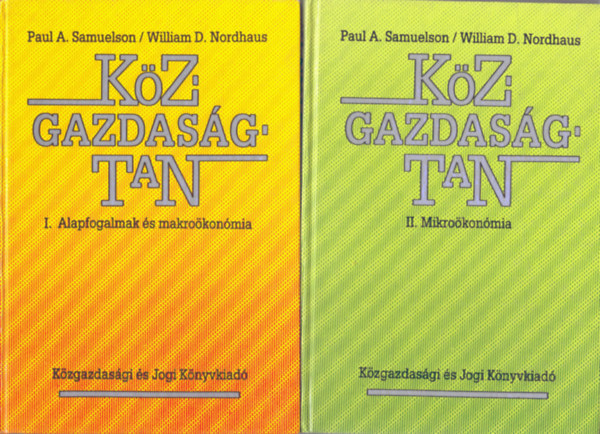 Paul A. Samuelson - William D. Nordhaus - K�zgazdas�gtan I-II. Alapfogalmak �s makro�kon�mia - Mikro�kon�mia