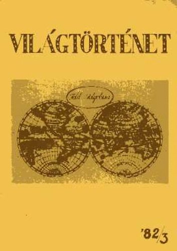 Makkai L�szl�  (f�szerk) - Vil�gt�rt�net 1982/3