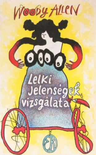 Woody Allen - Lelki jelenségek vizsgálata