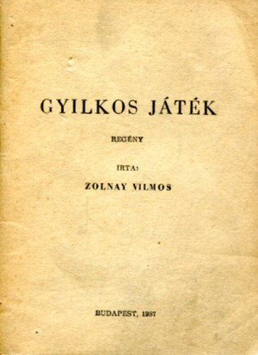 Zolnay Vilmos - Gyilkos jtk (Vasrnapi Regnyek)
