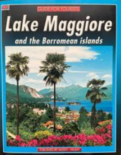 Lake Maggiore and the Borromeo Islands